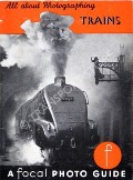 All About Photographing Trains  by RANSOME-WALLIS, P. 